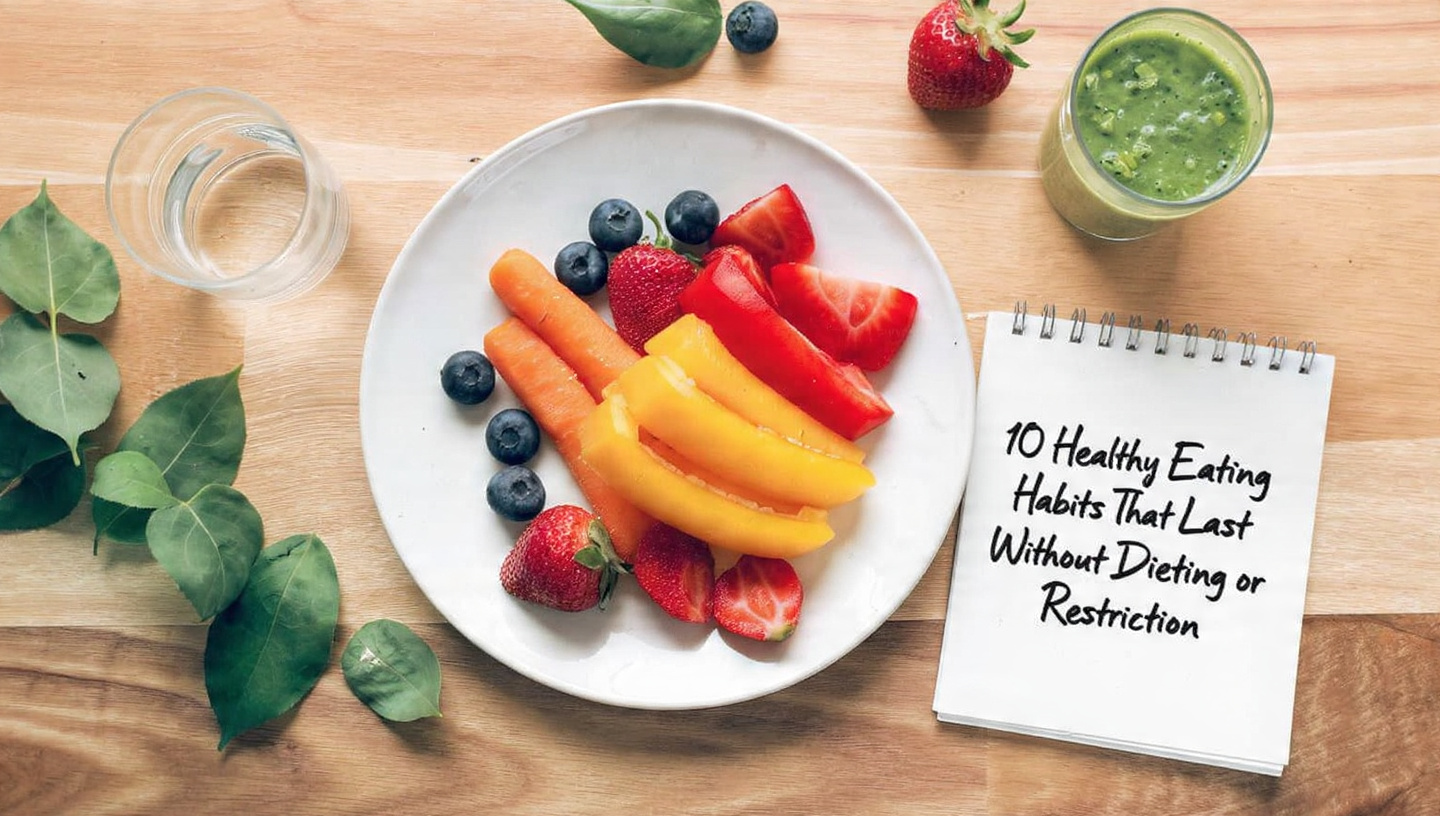 10 Easy Healthy Eating Habits to Transform Your Lifestyle